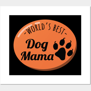 World's Best Dog Mama Posters and Art